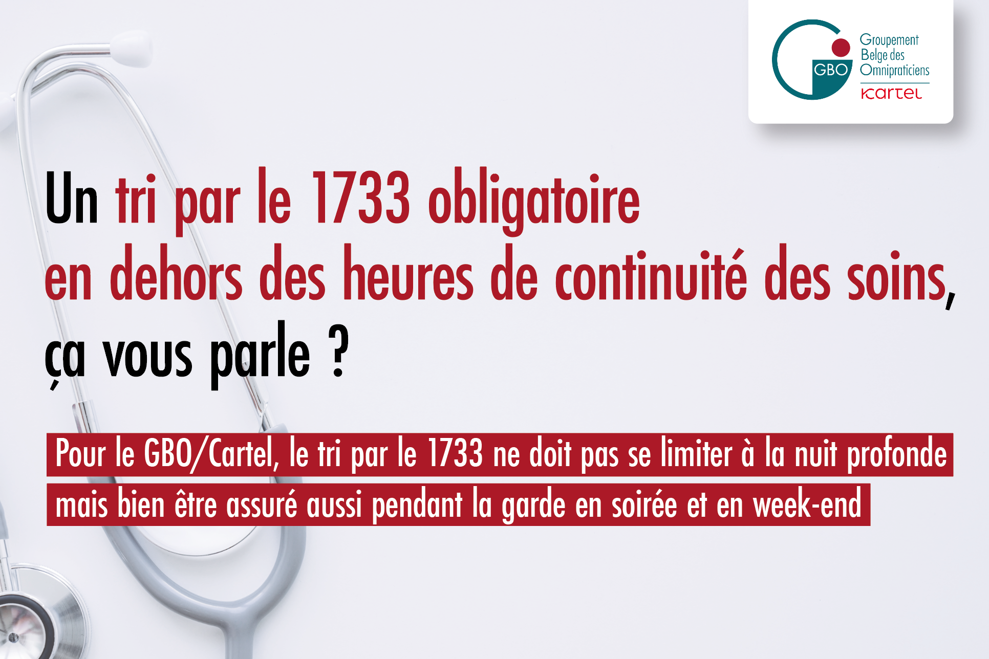 Pour le GBO/Cartel, le tri par le 1733 doit être obligatoire en dehors des heures de continuité des soins, pas uniquement en nuit profonde